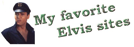 my favorite Elvis sites